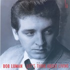 Bob Luman - Let's Thank About Livin' CD1