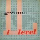 I-Level - Give Me (VLS)