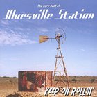 Bluesville Station - Keep On Rollin'