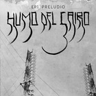 Humo Del Cairo - Preludio (EP)