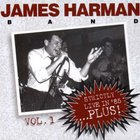 James Harman Band - Strictly Live In '85...Plus!