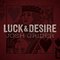 Josh Grider - Luck & Desire