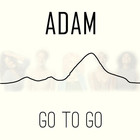 Adam - Go To Go (CDS)
