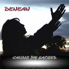 Denean - Calling The Sacred