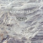 Rodrigo Leão - Songs