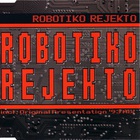 Robotiko Rejekto - Robotiko Rejekto (CDS)
