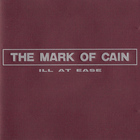 The Mark Of Cain - Ill At Ease
