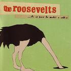 The Roosevelts - It's So Hard To Make A Sound