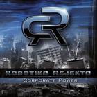 Robotiko Rejekto - Corporate Power