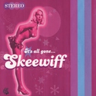 Skeewiff - It's All Gone