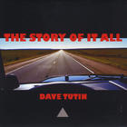 Dave Tutin - The Story Of It All