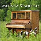 Melinda Stanford - Off The Cuff