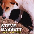 Steve Bassett - I Got An Attitude