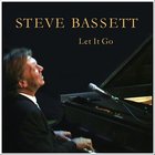 Steve Bassett - Let It Go