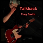 Tony Smith - Talkback