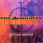The Almighty - Wild And Wonderful