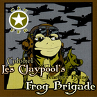 Les Claypool's Fearless Flying Frog Brigade - Live Frogs (Set 1)
