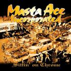 Masta Ace Incorporated - Sittin' On Chrome (Deluxe Edition) CD1