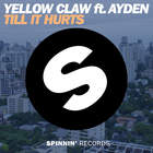 Yellow Claw - Till It Hurts (CDS)
