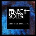 Fenech-Soler - Stop And Stare (EP)