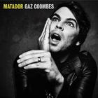 Gaz Coombes - Matador (Deluxe Edition)