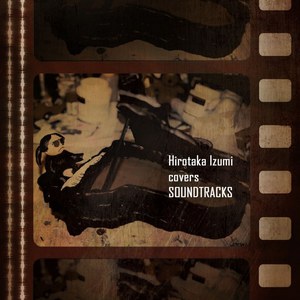 Hirotaka Izumi Covers Soundtracks