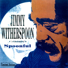Jimmy Witherspoon - Spoonful (Vinyl)