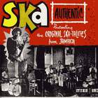 The Skatalites - Ska Authentic Vol. 1 - Presenting The Original Ska-Talites (Reissued 1996)