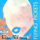 The Flying Pickets - Blue Money