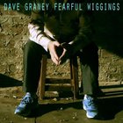 Dave Graney - Fearful Wiggings