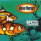 Noise Therapy - Myton Lowrider