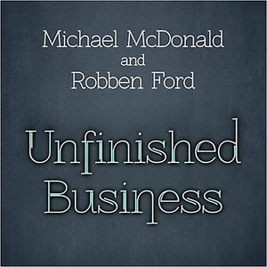Unfinished Business (With Robben Ford) (EP)