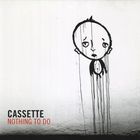 Cassette - Nothing To Do (EP)