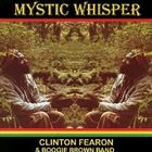 Clinton Fearon & Boogie Brown Band - Mystic Whisper