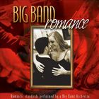 Jeff Steinberg - Big Band Romance: Romantic Standards Performed By A Big Band Orchestra