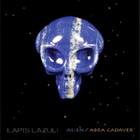 Lapis Lazuli - Alien/Abra Cadaver