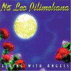 Na Leo Pilimehana - Flying With Angels
