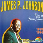 James P. Johnson - King Of Stride Piano 1918-1944