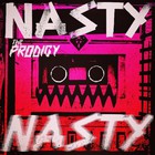 The Prodigy - Nasty (CDS)