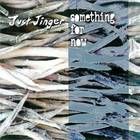 Just Jinger - Something For Now