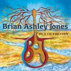Brian Ashley Jones - Out Of The City