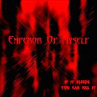 Emperor Of Myself - If It Bleeds You Can Kill It (EP)
