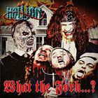 Hellion - What The Fork...?