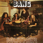Bang - Mother / Bow To The King (Vinyl)