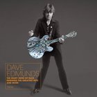 The Many Sides Of Dave Edmunds - Greatest Hits & More