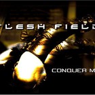 Flesh Field - Conquer Me (CDR)