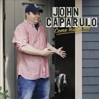 John Caparulo - Come Inside Me