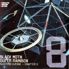 Black Moth Super Rainbow - Electric Avenue Chapter 8