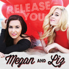 Megan & Liz - Release You (CDS)