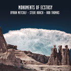 Byron Metcalf - Monuments Of Ecstasy (With Steve Roach - Rob Thomas)